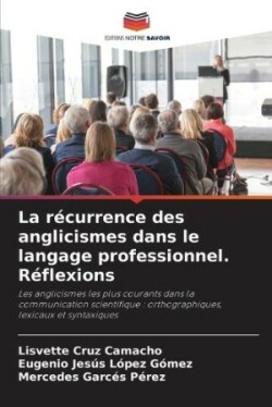 récurrence des anglicismes dans le langage professionnel. Réflexions