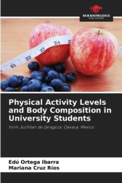 Physical Activity Levels and Body Composition in University Students
