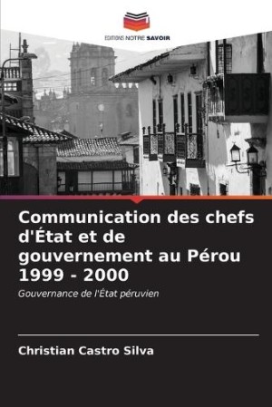Communication des chefs d'�tat et de gouvernement au P�rou 1999 - 2000
