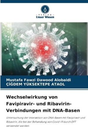 Wechselwirkung von Favipiravir- und Ribavirin-Verbindungen mit DNA-Basen