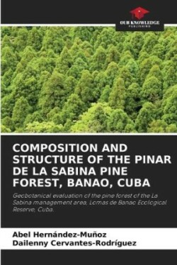 Composition and Structure of the Pinar de la Sabina Pine Forest, Banao, Cuba