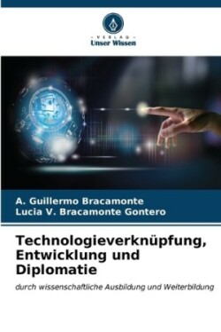 Technologieverknüpfung, Entwicklung und Diplomatie