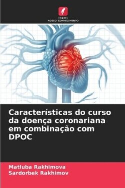 Caracter�sticas do curso da doen�a coronariana em combina��o com DPOC