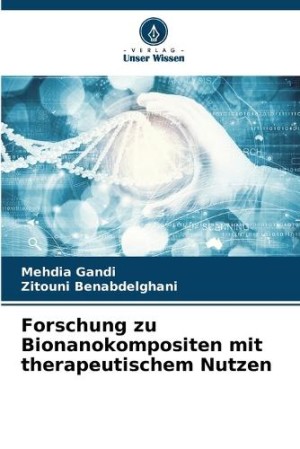 Forschung zu Bionanokompositen mit therapeutischem Nutzen