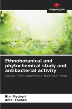 Ethnobotanical and phytochemical study and antibacterial activity