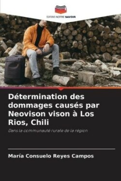 Détermination des dommages causés par Neovison vison à Los Rios, Chili