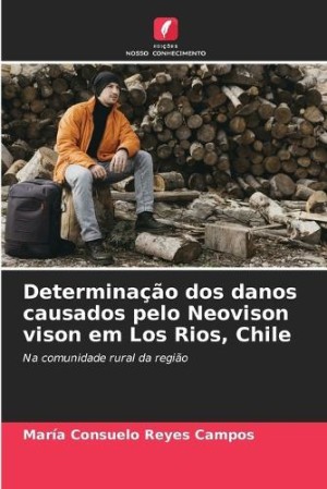 Determina��o dos danos causados pelo Neovison vison em Los Rios, Chile