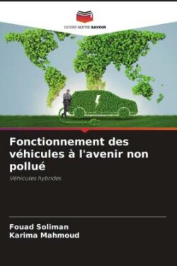 Fonctionnement des véhicules à l'avenir non pollué