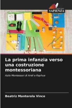 prima infanzia verso una costruzione montessoriana