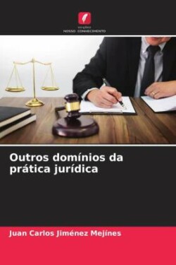 Outros domínios da prática jurídica