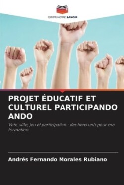 Projet Éducatif Et Culturel Participando Ando