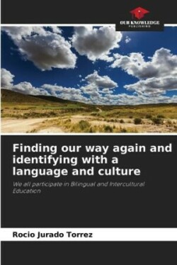 Finding our way again and identifying with a language and culture