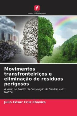 Movimentos transfronteiriços e eliminação de resíduos perigosos