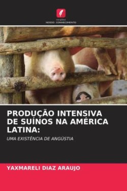 Produção Intensiva de Suínos Na América Latina