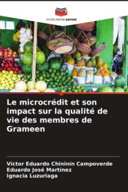 Le microcrédit et son impact sur la qualité de vie des membres de Grameen