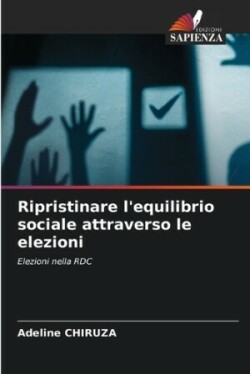 Ripristinare l'equilibrio sociale attraverso le elezioni