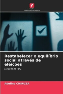 Restabelecer o equilíbrio social através de eleições