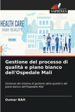 Gestione del processo di qualità e piano bianco dell'Ospedale Mali