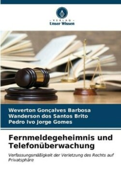 Fernmeldegeheimnis und Telefonüberwachung