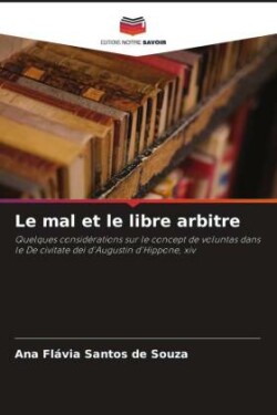 Le mal et le libre arbitre