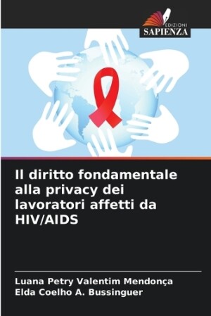 diritto fondamentale alla privacy dei lavoratori affetti da HIV/AIDS