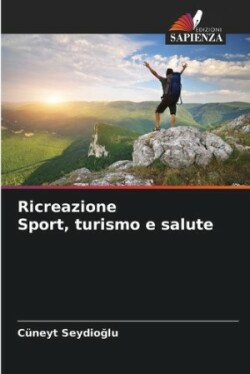 Ricreazione Sport, turismo e salute