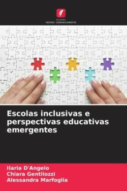 Escolas inclusivas e perspectivas educativas emergentes