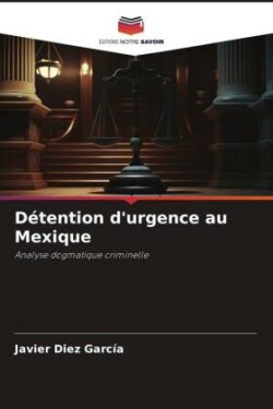 Détention d'urgence au Mexique