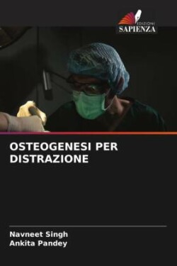 OSTEOGENESI PER DISTRAZIONE