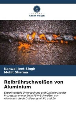 Reibrührschweißen von Aluminium