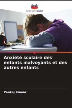 Anxiété scolaire des enfants malvoyants et des autres enfants