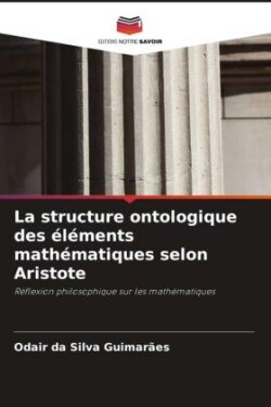 La structure ontologique des éléments mathématiques selon Aristote