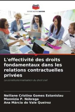 L'effectivité des droits fondamentaux dans les relations contractuelles privées