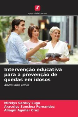 Intervenção educativa para a prevenção de quedas em idosos