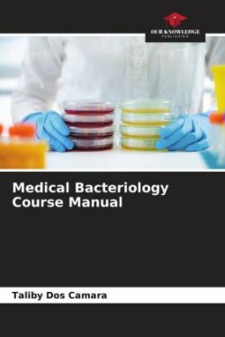 Medical Bacteriology Course Manual