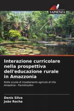 Interazione curricolare nella prospettiva dell'educazione rurale in Amazzonia