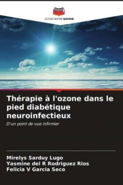 Thérapie à l'ozone dans le pied diabétique neuroinfectieux