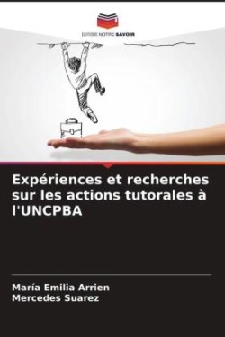 Expériences et recherches sur les actions tutorales à l'UNCPBA