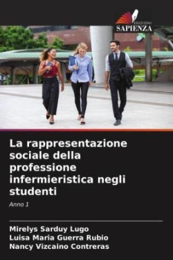 La rappresentazione sociale della professione infermieristica negli studenti