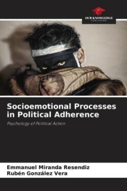 Socioemotional Processes in Political Adherence