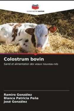 Colostrum bovin