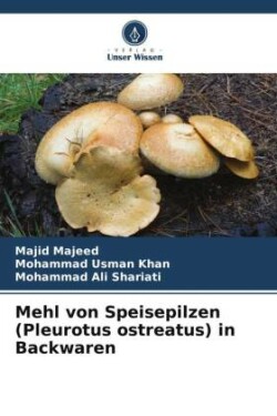 Mehl von Speisepilzen (Pleurotus ostreatus) in Backwaren