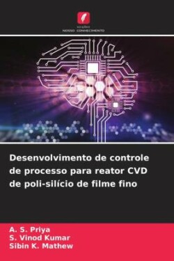 Desenvolvimento de controle de processo para reator CVD de poli-silício de filme fino