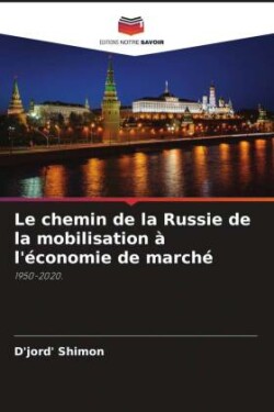 Le chemin de la Russie de la mobilisation à l'économie de marché