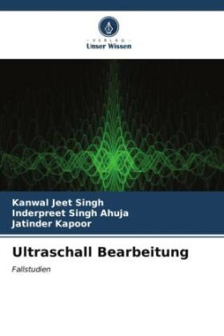 Ultraschall Bearbeitung