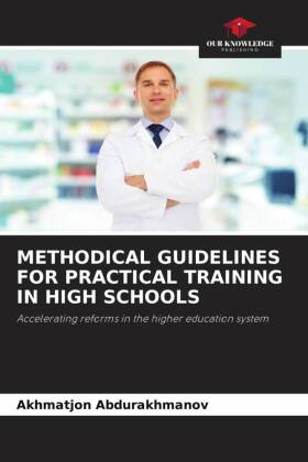 METHODICAL GUIDELINES FOR PRACTICAL TRAINING IN HIGH SCHOOLS