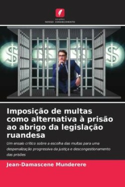 Imposição de multas como alternativa à prisão ao abrigo da legislação ruandesa