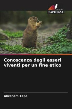 Conoscenza degli esseri viventi per un fine etico