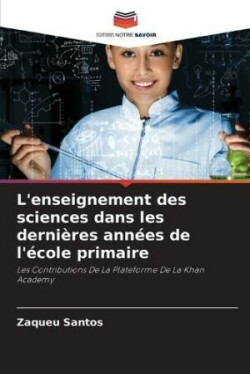 L'enseignement des sciences dans les derni�res ann�es de l'�cole primaire