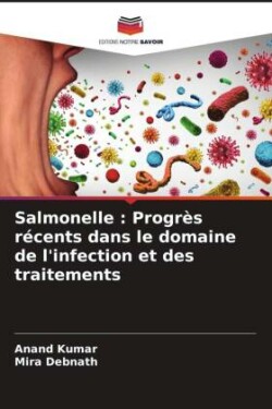 Salmonelle : Progrès récents dans le domaine de l'infection et des traitements